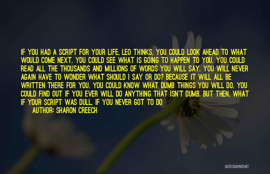 Anything Could Happen Quotes By Sharon Creech