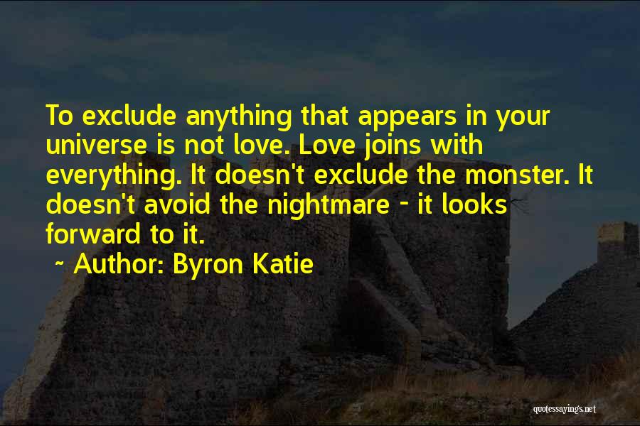 Anything Everything Quotes By Byron Katie