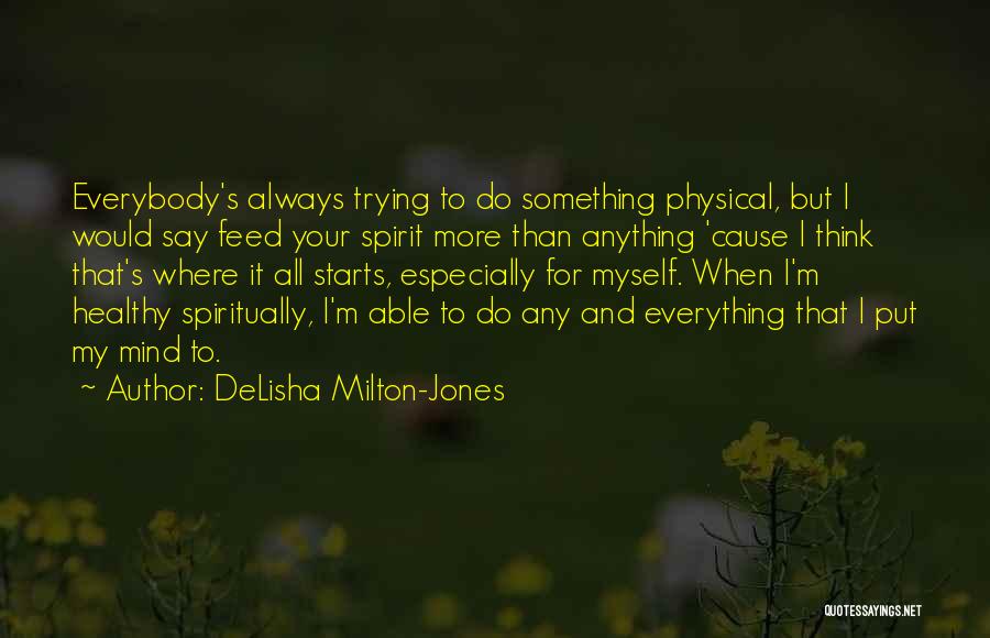 Anything Everything Quotes By DeLisha Milton-Jones
