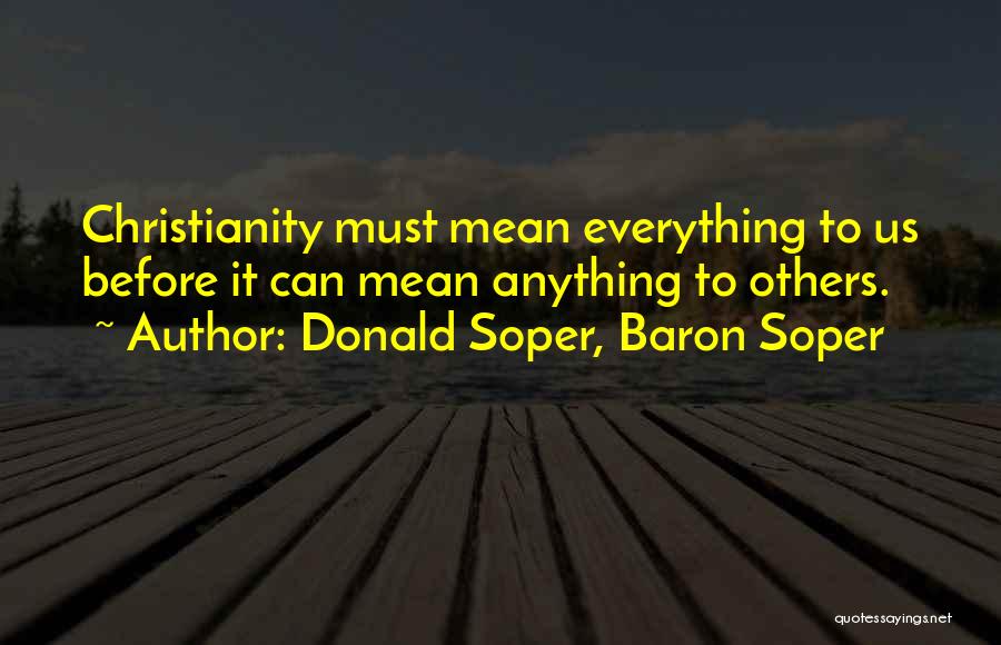 Anything Everything Quotes By Donald Soper, Baron Soper