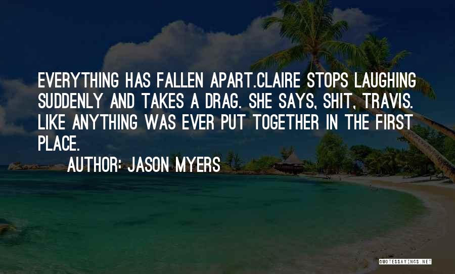 Anything Everything Quotes By Jason Myers