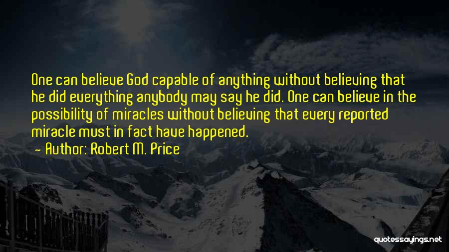 Anything Everything Quotes By Robert M. Price