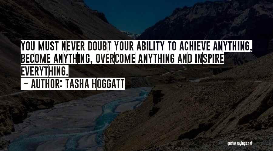 Anything Everything Quotes By Tasha Hoggatt
