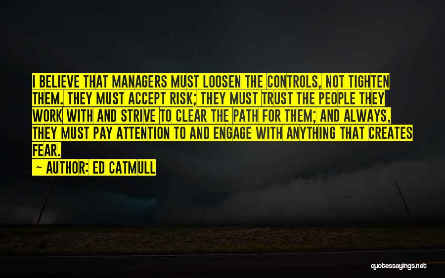 Anything For Attention Quotes By Ed Catmull