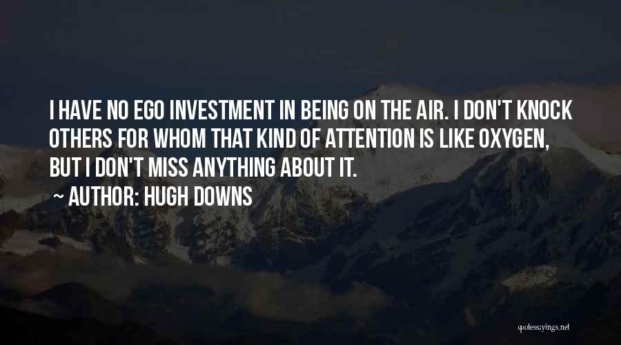 Anything For Attention Quotes By Hugh Downs