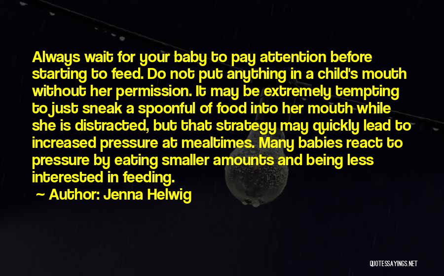 Anything For Attention Quotes By Jenna Helwig