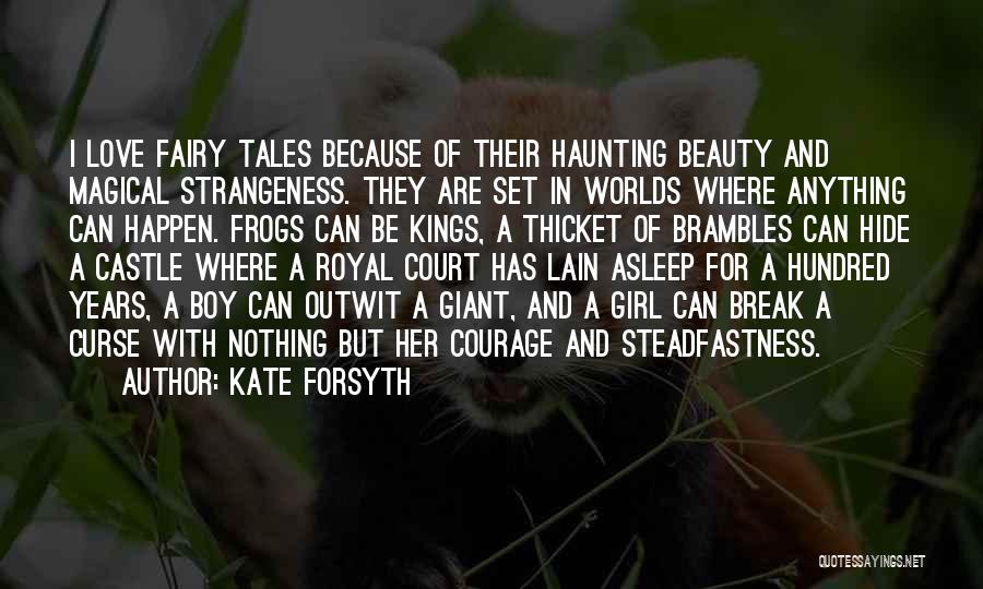 Anything For Love Quotes By Kate Forsyth