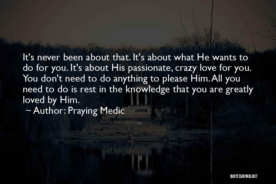 Anything For Love Quotes By Praying Medic