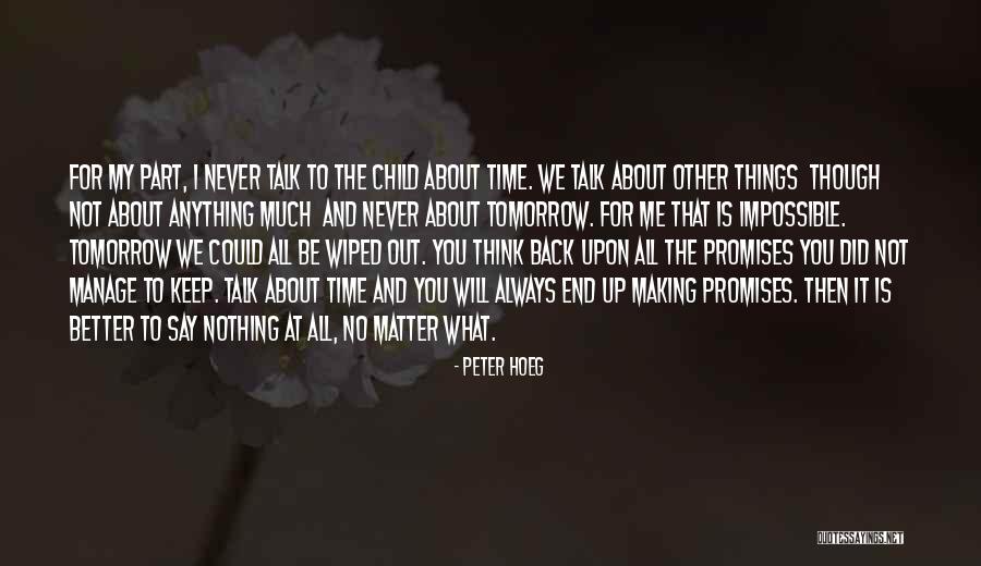 Anything For My Child Quotes By Peter Hoeg Anything For My Child Quotes By Peter Hoeg