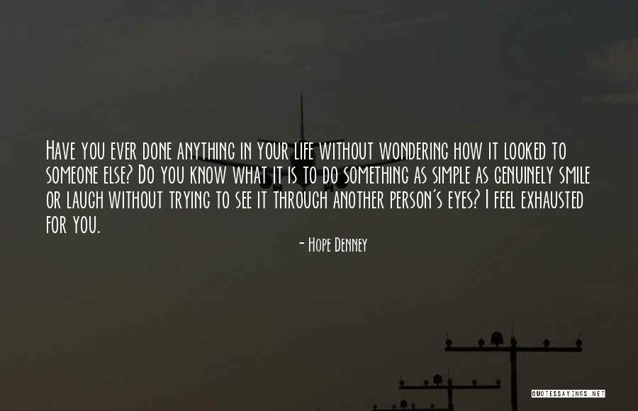 Anything For Your Smile Quotes By Hope Denney Anything For Your Smile Quotes By Hope Denney