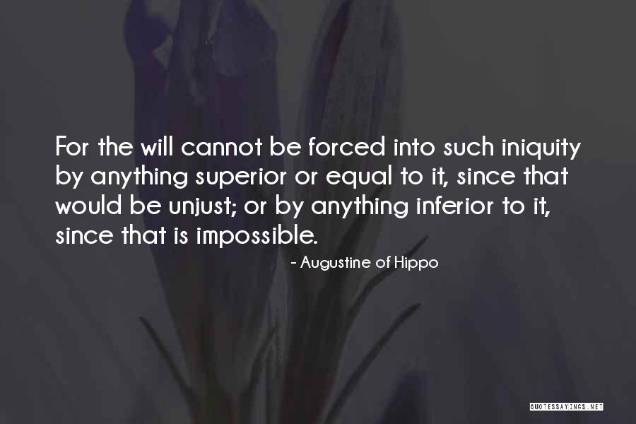 Anything Forced Quotes By Augustine Of Hippo Anything Forced Quotes By Augustine Of Hippo