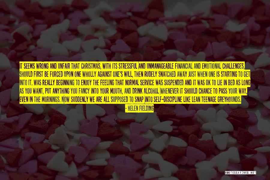 Anything Forced Quotes By Helen Fielding Anything Forced Quotes By Helen Fielding