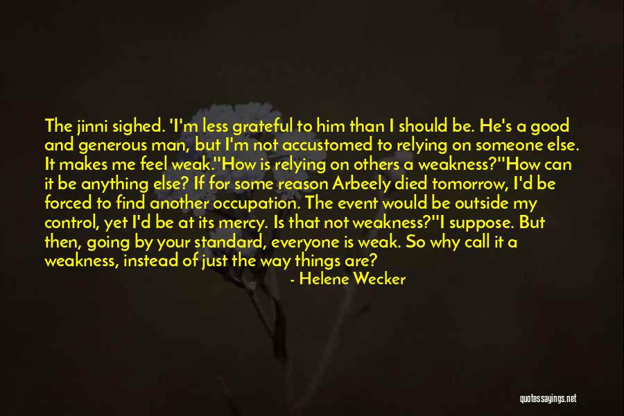 Anything Forced Quotes By Helene Wecker Anything Forced Quotes By Helene Wecker