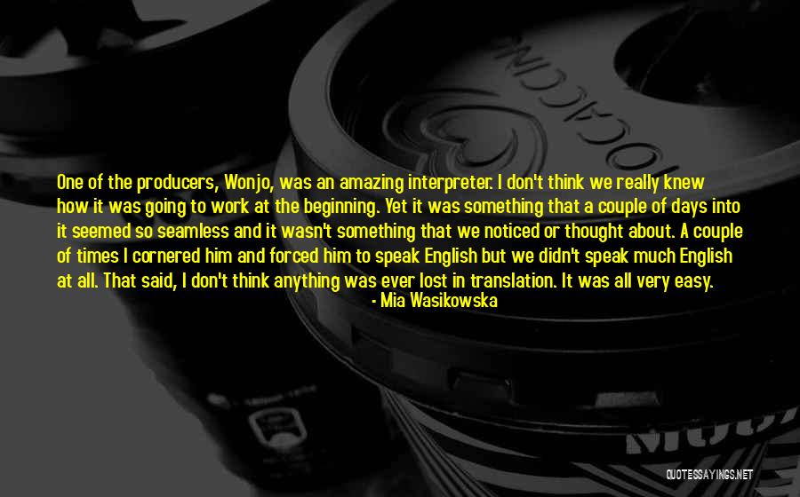 Anything Forced Quotes By Mia Wasikowska Anything Forced Quotes By Mia Wasikowska