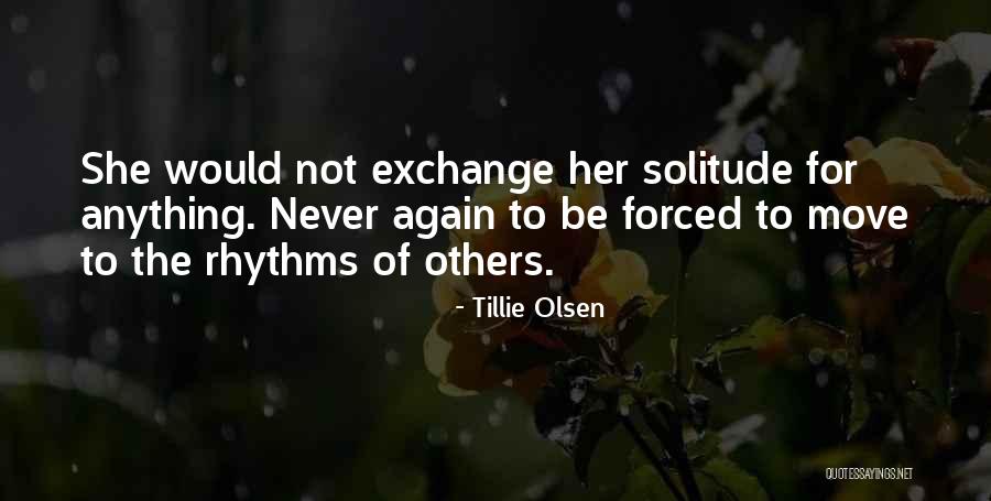 Anything Forced Quotes By Tillie Olsen Anything Forced Quotes By Tillie Olsen