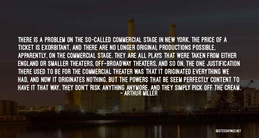 Anything Goes Broadway Quotes By Arthur Miller Anything Goes Broadway Quotes By Arthur Miller