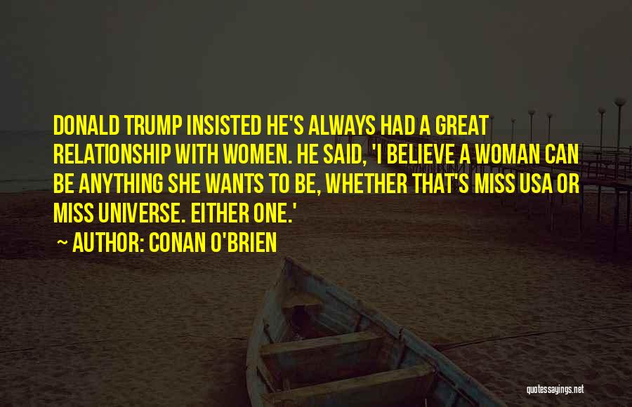 Anything He Wants Quotes By Conan O'Brien