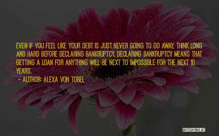 Anything Is Impossible Quotes By Alexa Von Tobel