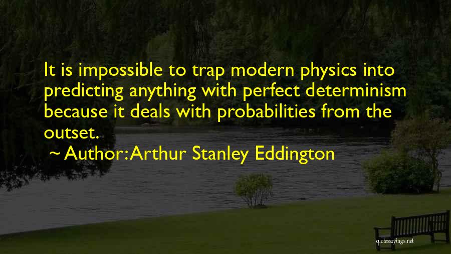 Anything Is Impossible Quotes By Arthur Stanley Eddington