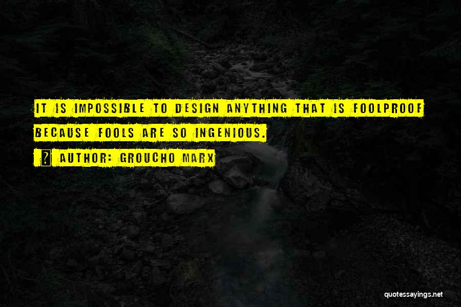 Anything Is Impossible Quotes By Groucho Marx