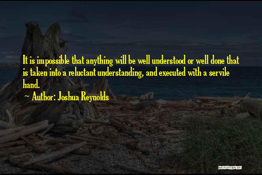 Anything Is Impossible Quotes By Joshua Reynolds