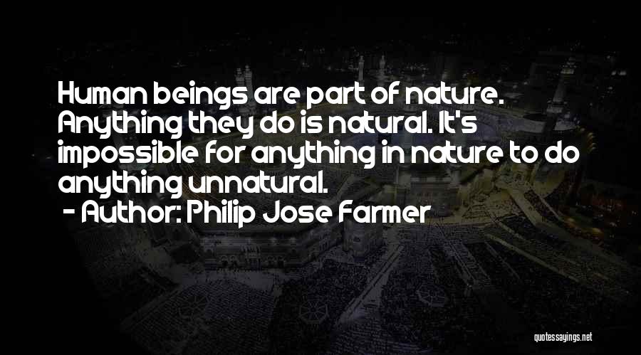 Anything Is Impossible Quotes By Philip Jose Farmer