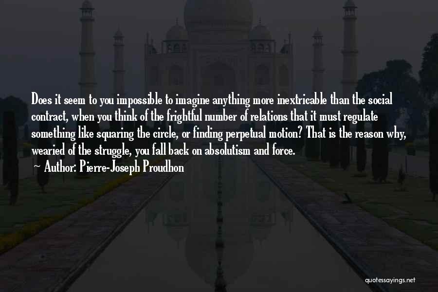 Anything Is Impossible Quotes By Pierre-Joseph Proudhon