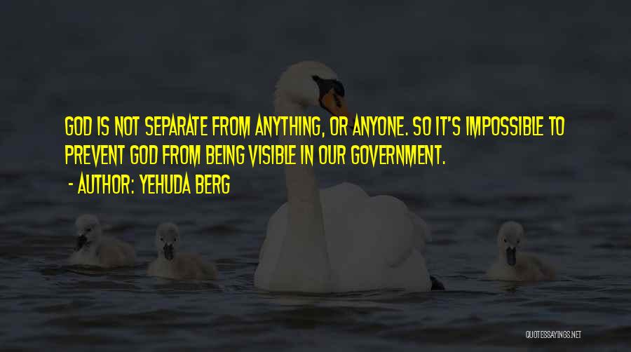 Anything Is Impossible Quotes By Yehuda Berg