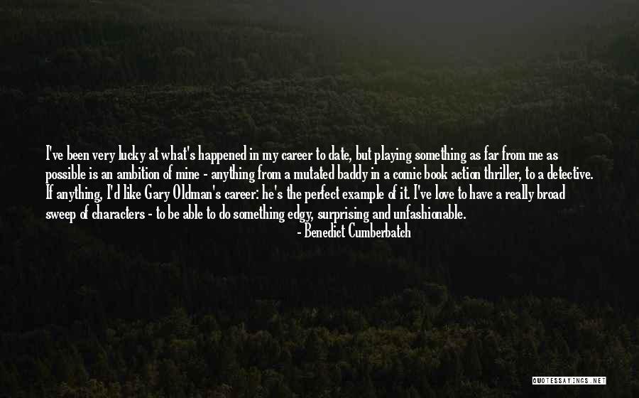 Anything Is Possible Love Quotes By Benedict Cumberbatch Anything Is Possible Love Quotes By Benedict Cumberbatch