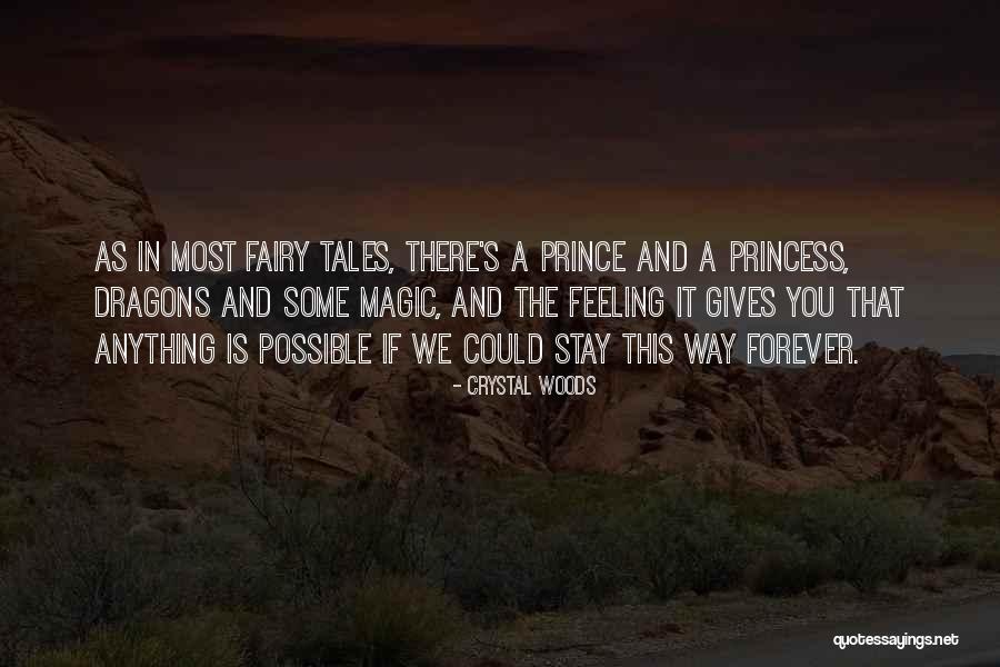 Anything Is Possible Love Quotes By Crystal Woods Anything Is Possible Love Quotes By Crystal Woods