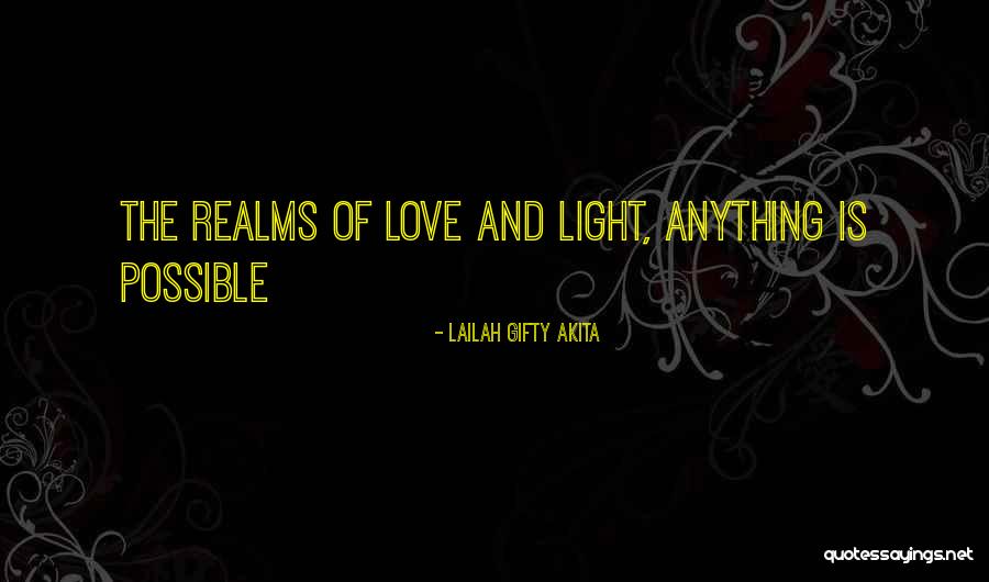 Anything Is Possible Love Quotes By Lailah Gifty Akita Anything Is Possible Love Quotes By Lailah Gifty Akita