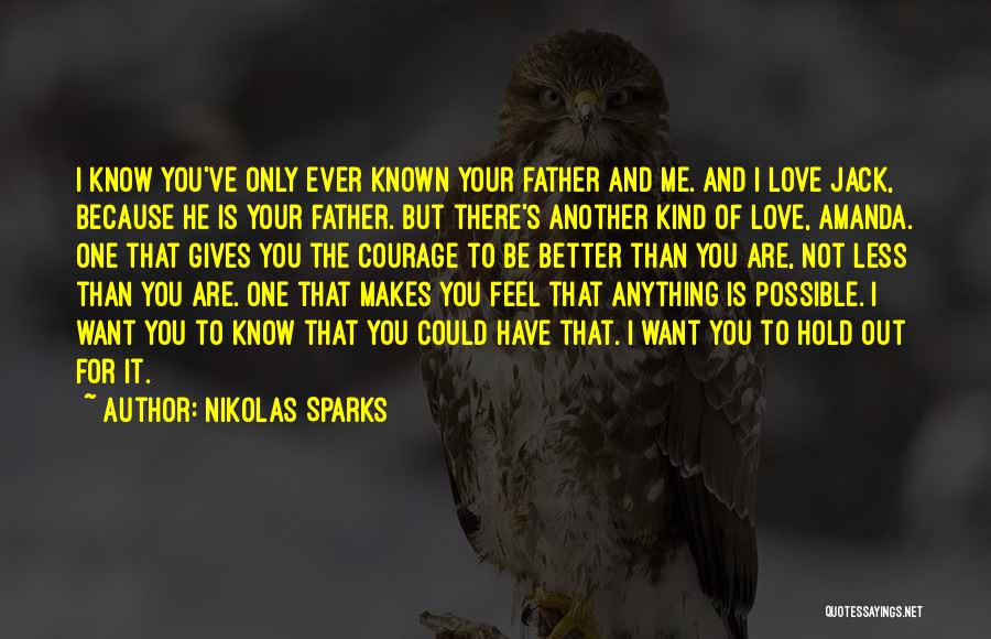 Anything Is Possible Love Quotes By Nikolas Sparks