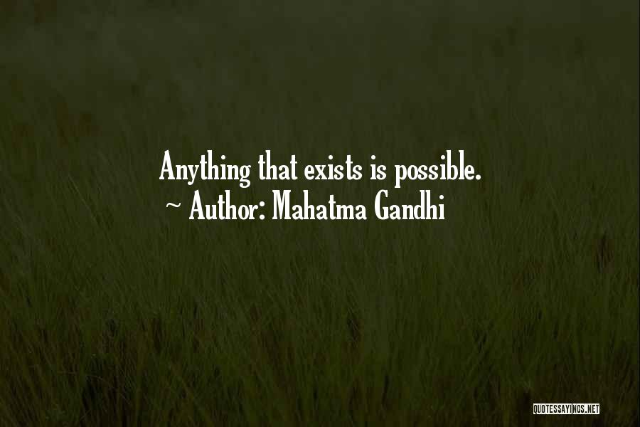 Anything Is Possible Quotes By Mahatma Gandhi