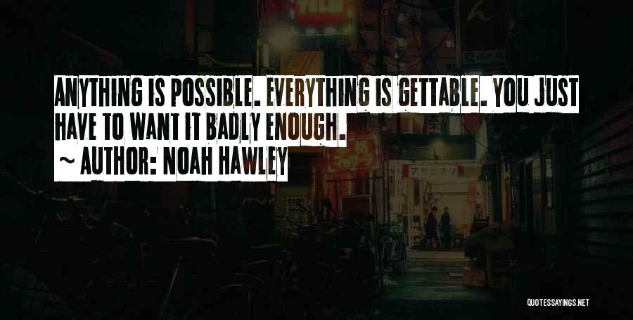 Anything Is Possible Quotes By Noah Hawley