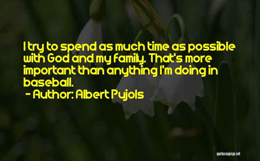 Anything Is Possible With God Quotes By Albert Pujols