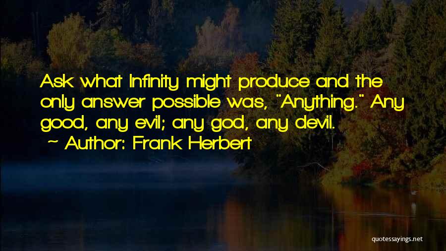 Anything Is Possible With God Quotes By Frank Herbert