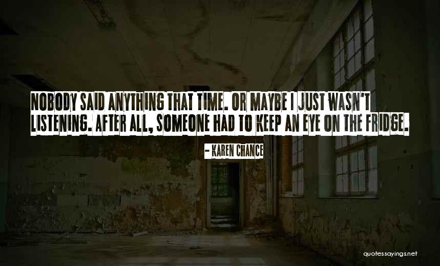 Anything Just Quotes By Karen Chance Anything Just Quotes By Karen Chance