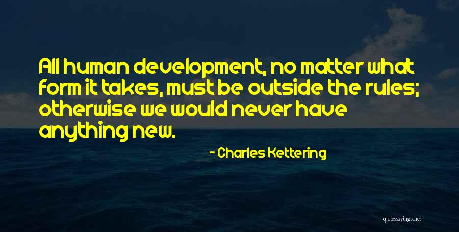 Anything New Quotes By Charles Kettering Anything New Quotes By Charles Kettering