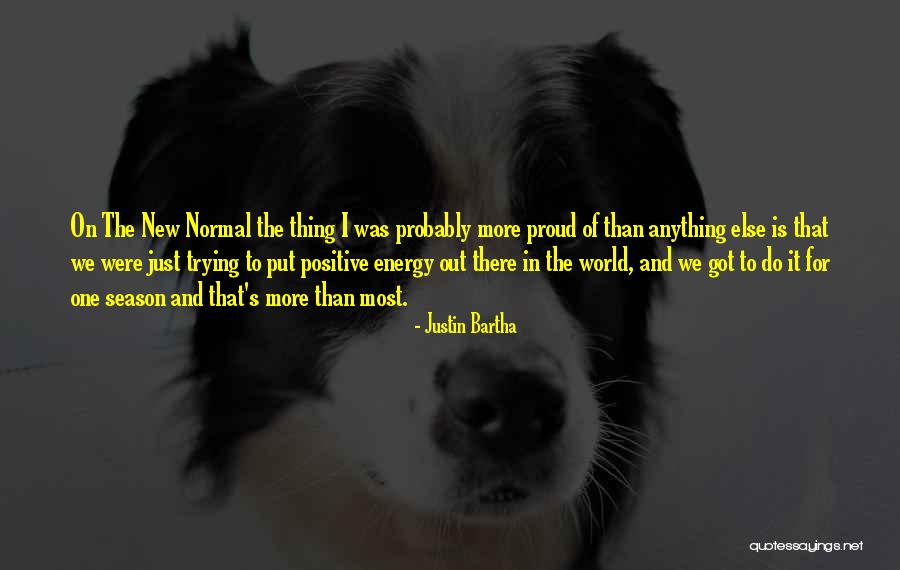 Anything New Quotes By Justin Bartha Anything New Quotes By Justin Bartha