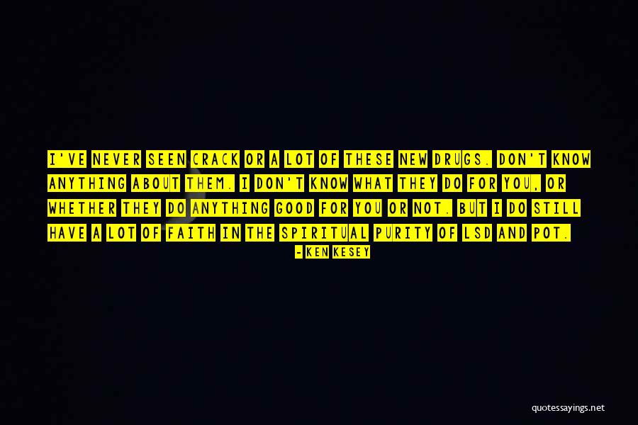 Anything New Quotes By Ken Kesey Anything New Quotes By Ken Kesey