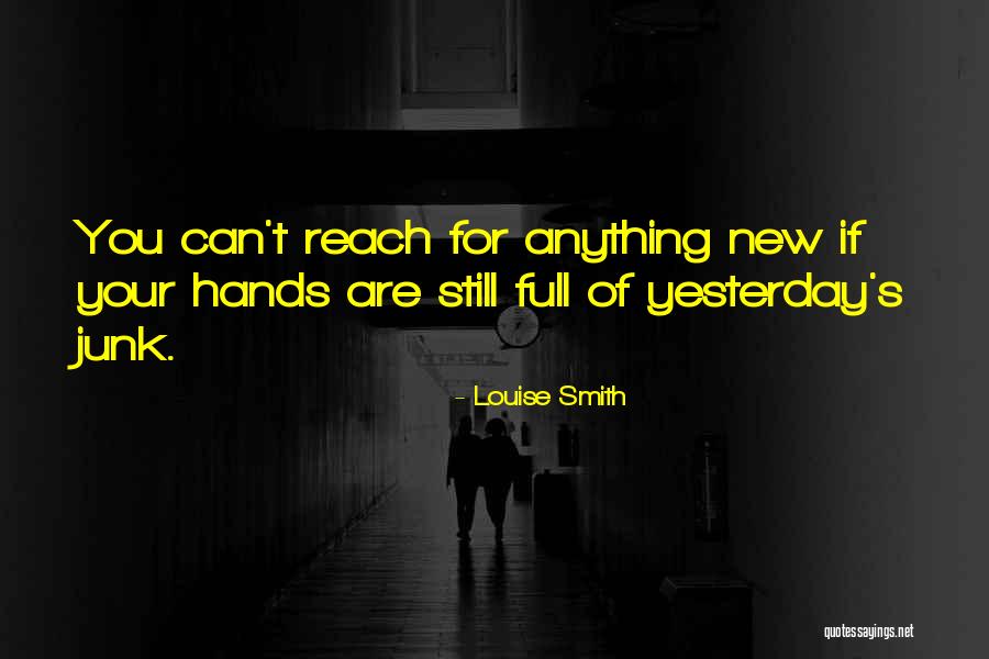 Anything New Quotes By Louise Smith Anything New Quotes By Louise Smith