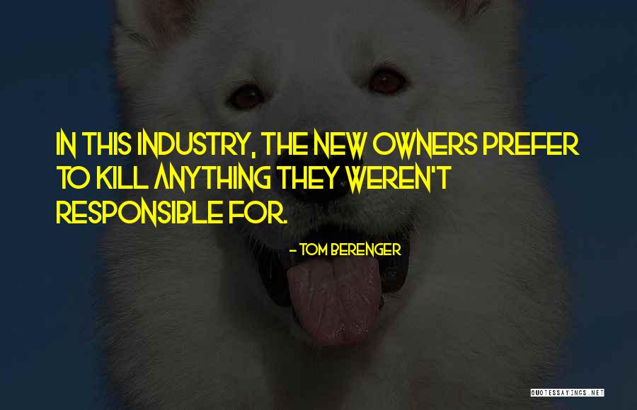Anything New Quotes By Tom Berenger Anything New Quotes By Tom Berenger