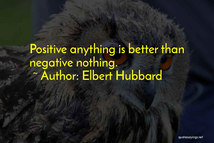 Anything She Can Do I Can Do Better Quotes By Elbert Hubbard