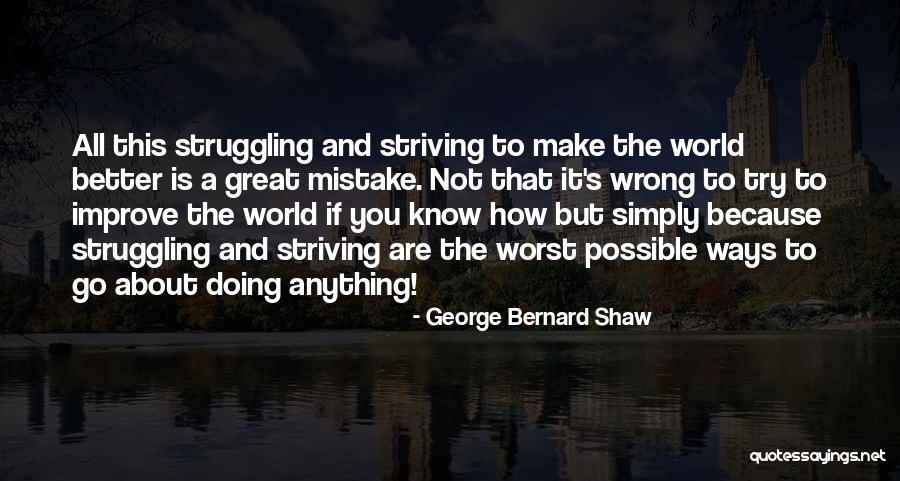 Anything That Truly Matter Quotes By George Bernard Shaw Anything That Truly Matter Quotes By George Bernard Shaw