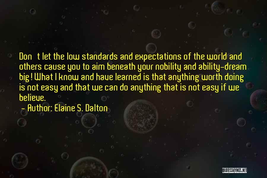 Anything Worth Doing Quotes By Elaine S. Dalton