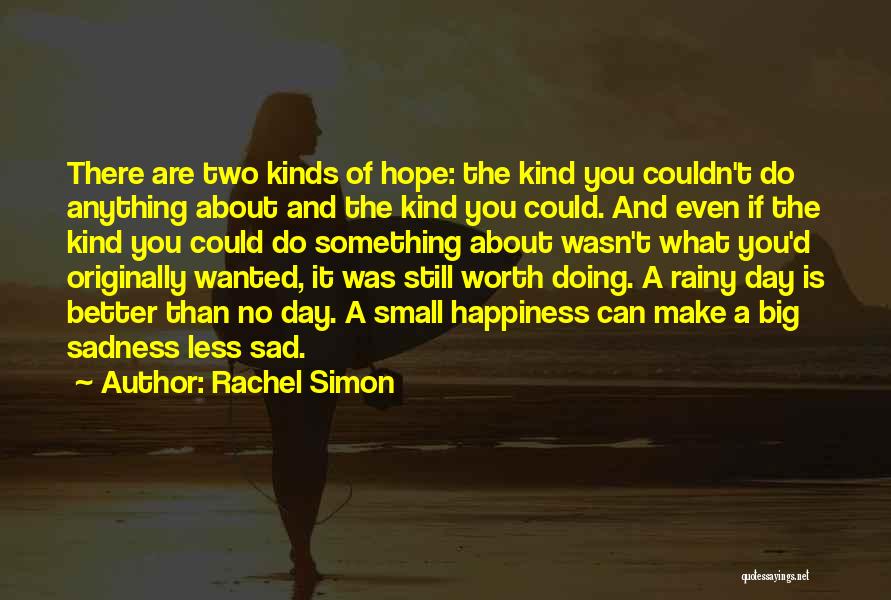 Anything Worth Doing Quotes By Rachel Simon