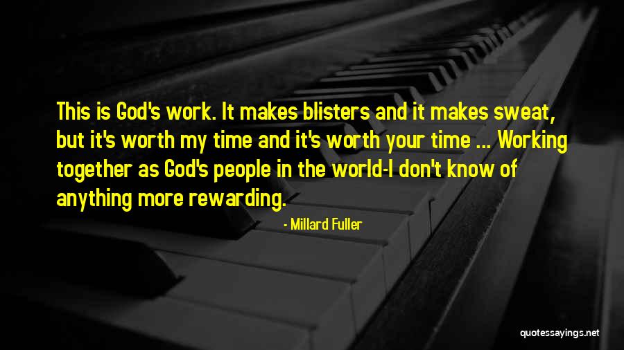 Anything Worth Working For Quotes By Millard Fuller Anything Worth Working For Quotes By Millard Fuller