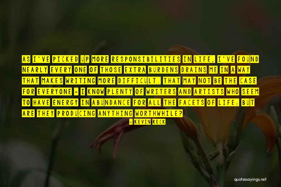 Anything Worthwhile Quotes By Kevin Keck Anything Worthwhile Quotes By Kevin Keck