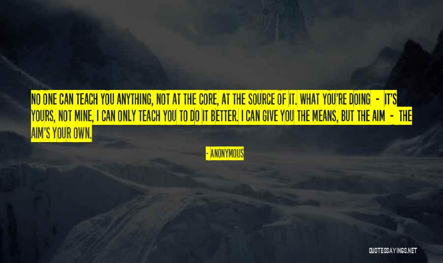 Anything You Can Do I Can Do Better Quotes By Anonymous