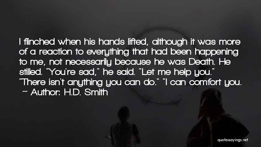 Anything You Can Do Quotes By H.D. Smith